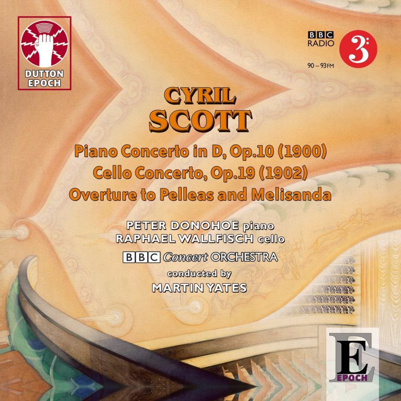 CDLX7302. SCOTT Piano Concerto, Op 10. Cello Concerto, Op 19. Yates