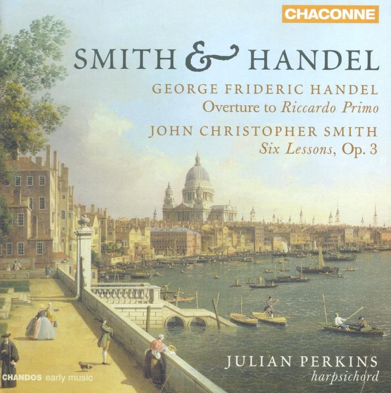 CHAN0807. JC SMITH Six Suites of Lessons HANDEL Riccardo Primo Overture