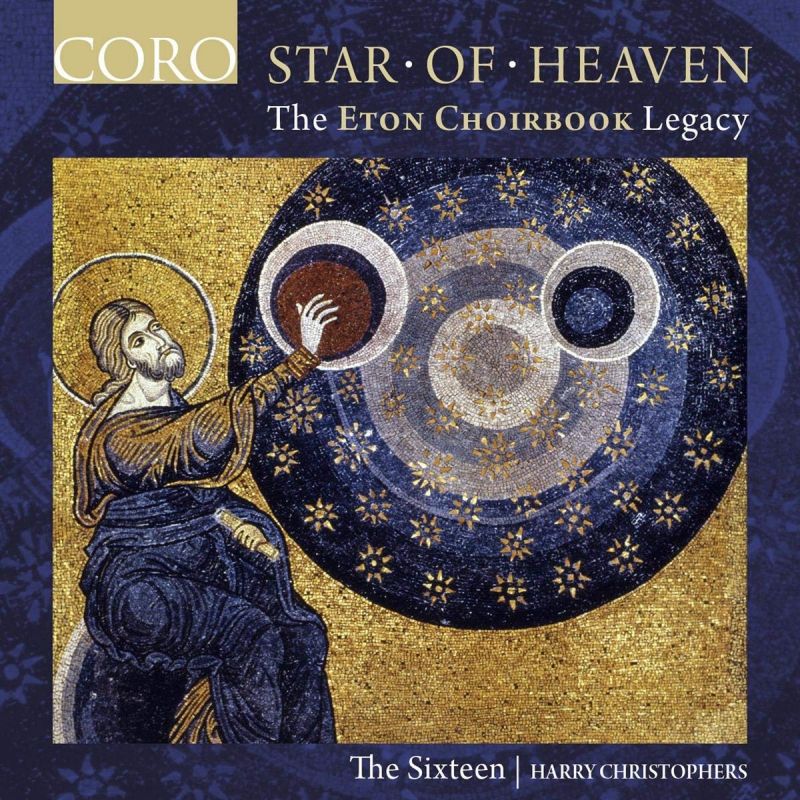 COR16166. Star of Heaven: The Eton Choirbook Legacy
