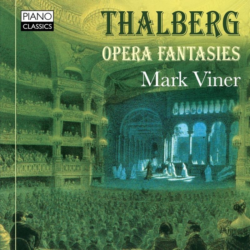 Review of THALBERG Opera Fantasies