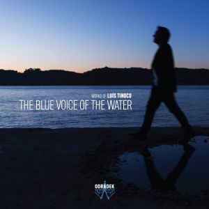 ODRCD365. TINOCO The Blue Voice of the Water