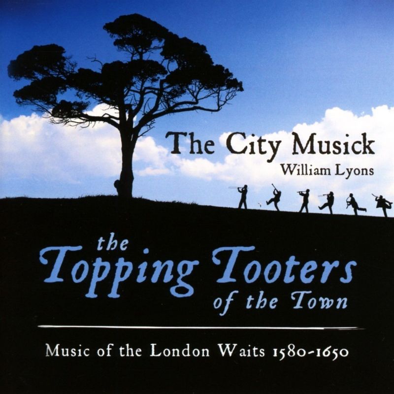 Review of The Topping Tooters of the Town: Music of the London Waits, 1580-1650