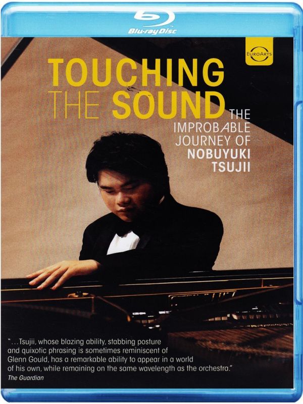 205 9834. Touching the Sound: The Improbable Journey of Nobuyuki Tsujii