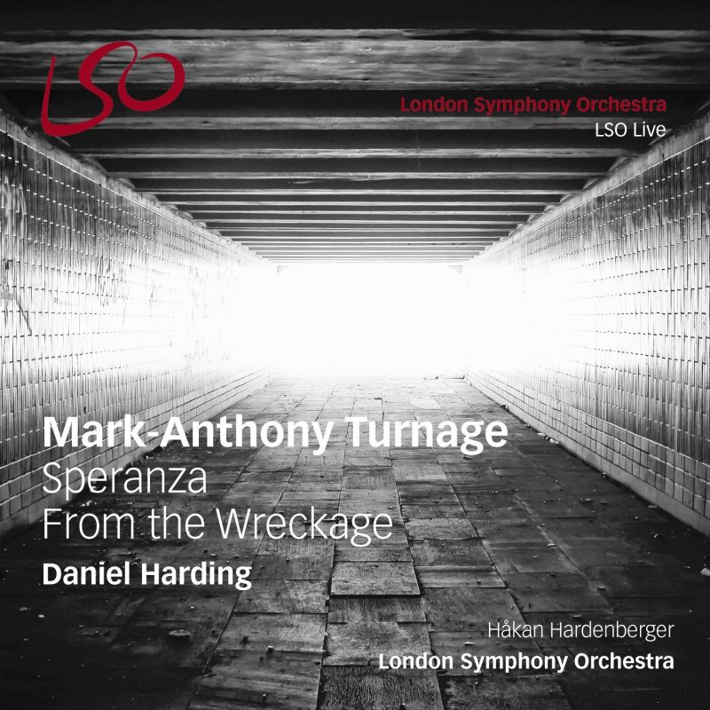 LSO0744. TURNAGE From the Wreckage. Speranza. Daniel Harding
