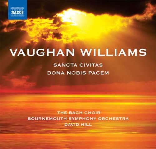 Vaughan Williams Sancta Civitas; Dona nobis pacem