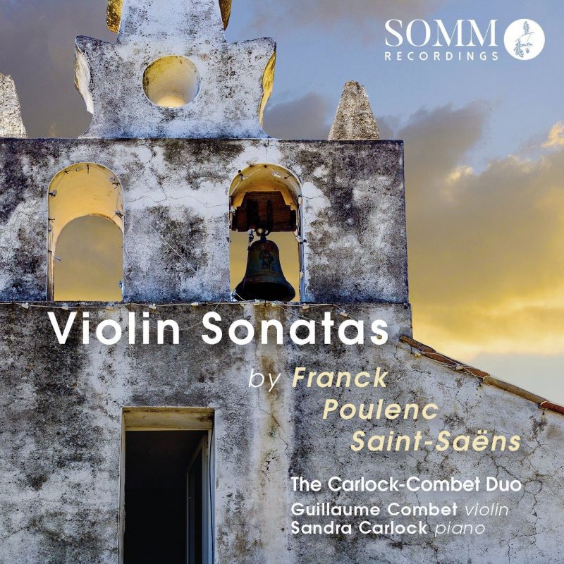 SOMMCD0169. FRANCK; POULENC; SAINT-SAËNS Violin Sonatas