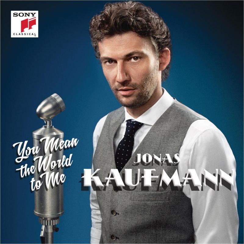 Review of Jonas Kaufmann: You Mean the World to Me