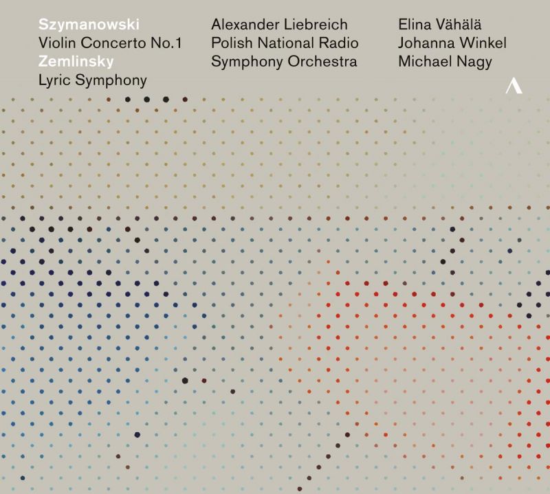 ACC30470. SZYMANOWSKI Violin Concerto No 1 ZEMLINSKY Lyric Symphony