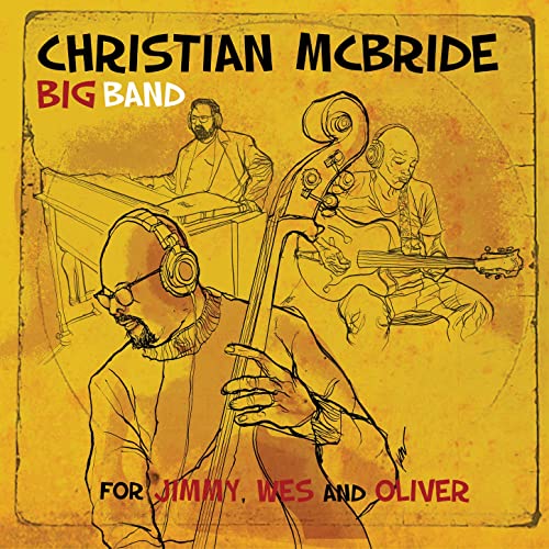 Review of The Christian McBride Big Band: For Jimmy, Wes and Oliver