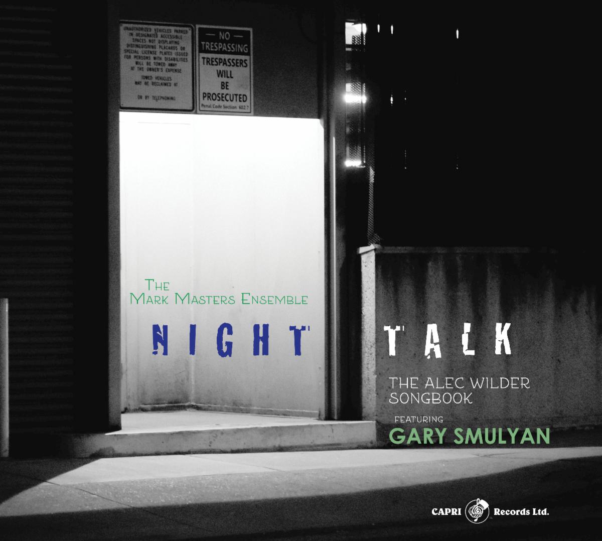 Review of The Mark Masters Ensemble: Night Talk – The Alec Wilder Songbook Featuring Gary Smulyan