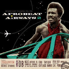 Review of Afrobeat Airways 2: Return Flight to Ghana 1974-1983