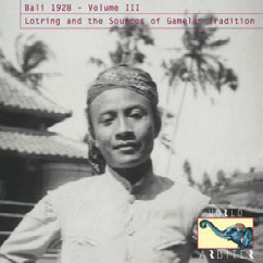 Review of Bali 1928 Vol III: Lotring and the Sources of Gamelan Tradition