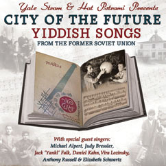 Review of City of the Future: Yiddish Songs from the Former Soviet Union