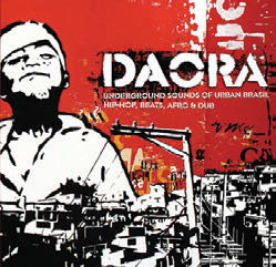 Review of Daora: Underground Sounds of Urban Brasil – Hip-Hop, Beats, Afro & Dub