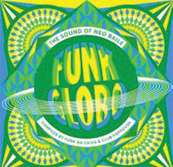 Review of Funk Globo: The Sound of Neo Baile