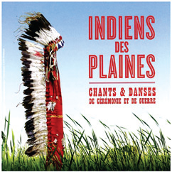 Review of Indiens Des Plaines: Chants et Danses de Cérémonie et de Guerre