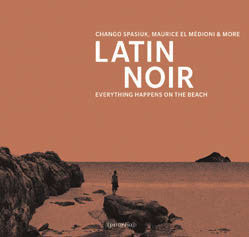 Review of Latin Noir: Everything Happens on the Beach