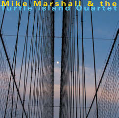 Review of Mike Marshall & The Turtle Island Quartet