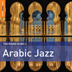 Review of The Rough Guide to Arabic Jazz