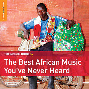 Review of The Rough Guide to the Best African Music You've Never Heard
