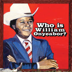 Review of Who is William Onyeabor?