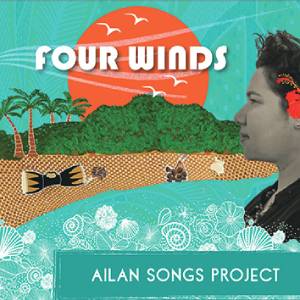 Review of Ailan Songs Project: Four Winds