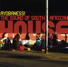 Review of Ayobaness! The Sound of South African House