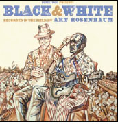 Review of Black &White: Recorded in the Field by Art Rosenbaum