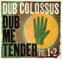 Review of Dub Me Tender Vols 1 & 2