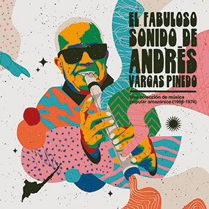 Review of El Fabuloso Sonido De Andrés Vargas Pinedo