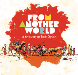 Review of From Another World: A Tribute to Bob Dylan