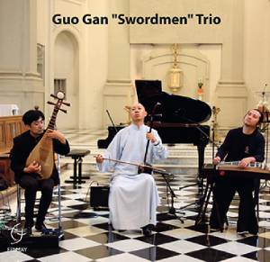 Review of Guo Gan ‘Swordmen’ Trio