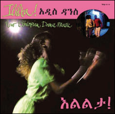 Review of Ililta! New Ethiopian Dance Music