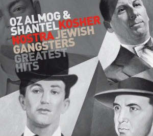 Review of Kosher Nostra: Jewish Gangsters Greatest Hits