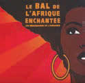 Review of Le Bal de l’Afrique Enchantée