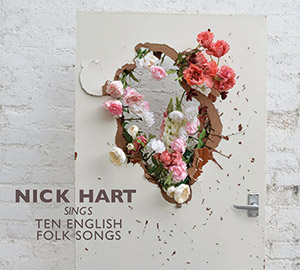 Review of Nick Harts Sings Ten English Folk Songs