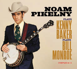 Review of Noam Pikelny Plays Kenny Baker Plays Bill Monroe