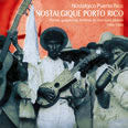 Review of Nostalgique Porto Rico: Plenas, Guarachas, Boléros et Chansons Jibaras 1940-1960