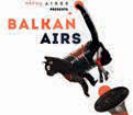 Review of Otros Aires Presents Balkan Airs