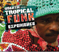 Review of Quantic Presents Tropical Funk Experience