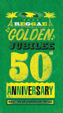 Review of Reggae Golden Jubilee: Origins of Jamaican Music – 50th Anniversary