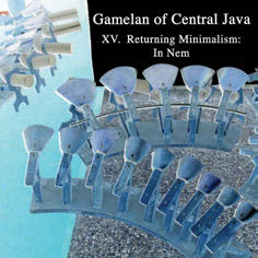 Review of Returning Minimalism – In Nem (Gamelan of Central Java XV)
