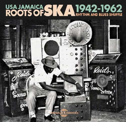 Review of Roots of Ska: USA Jamaica 1942-62