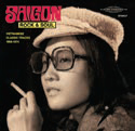 Review of Saigon Rock and Soul: Vietnamese Classic Tracks 1968-1974