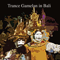 Review of Trance Gamelan in Bali