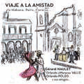 Review of Viaje a la Amistad: La Habana, Paris, Caracas