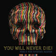 Review of You Will Never Die!